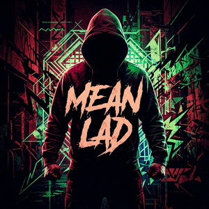 Mean Lad by Sylex H0stage