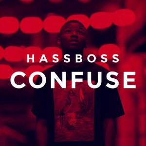 Confuse by HASSBOSS