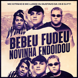 Bebeu Fudeu Novinha Endoidou