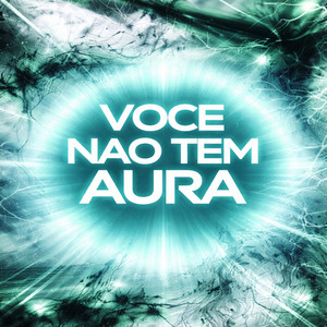 Pedro Aurora - Você Não Tem Aura