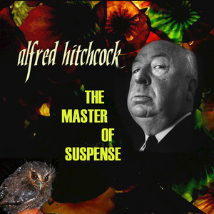 Master of Suspense アート・デザイン・音楽 Alfred :The Hitchcock