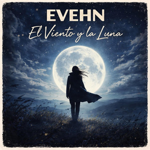 El Viento y la Luna by EVEHN