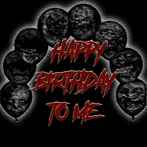 Happy Birthday To Me
