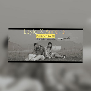 Leyla X Armano (Ne Kurbet Mos Shko)