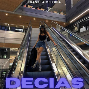 Decias by Frank la Melodia