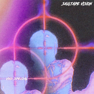 VHS SPECIAL by SXULTAPE VISION