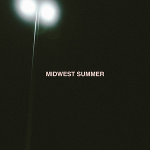 Midwest Summer by Last Night Saved My Life, Bearings, Doug Cousins