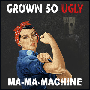 Ma-Ma-Machine