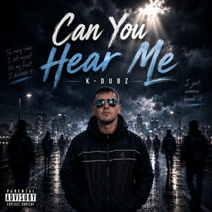 Can You Hear Me by K-Dubz