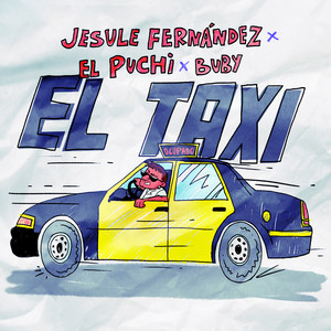 El taxi by Jesule Fernández, Buby, El Puchi