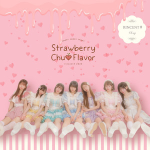 RiNCENT # - Strawberry Chu♡Flavor