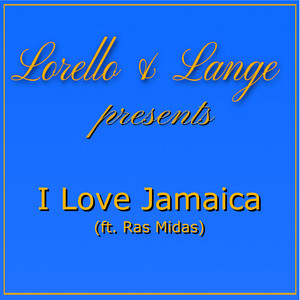 I Love Jamaica by Lorello-Lange, Ras Midas