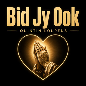 Bid Jy Ook by Quintin Lourens