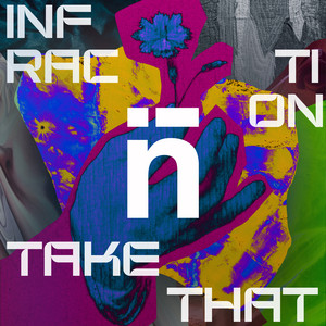 Take That by Infraction