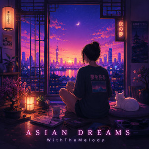 Asian Dreams by WithTheMelody