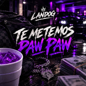 TE METEMOS PAW PAW by LandoG