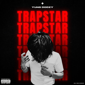 Trapstar by Yung Dodzy