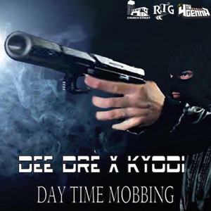 Day Time Mobbing by Dee Dré, Kyodi