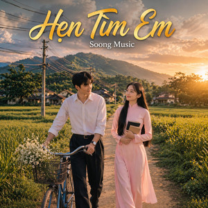 Soong Music - Hẹn Tìm Em