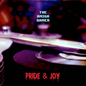 Pride and Joy (Joe Lamont's ghost track) by The Amiga Gamer, Joe Lamont