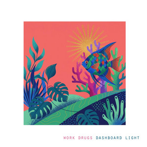 Dashboard Light by Work Drugs