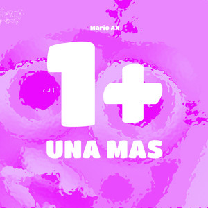 UNA MAS by Mario AX