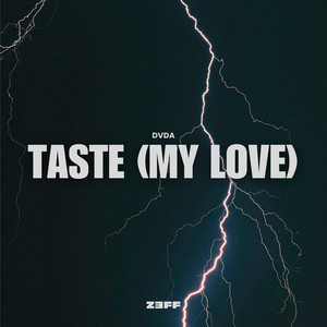 Taste (my love) by DVDA