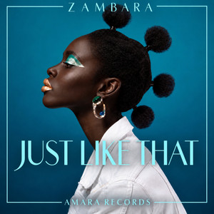 Just Like That by ZAMBARA
