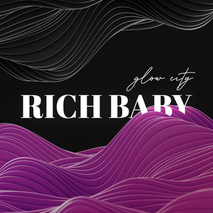 Glow City - Rich Baby