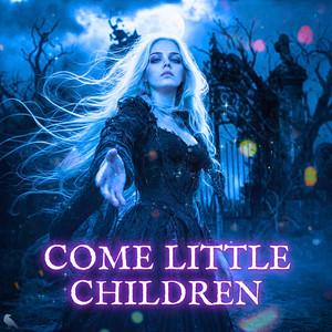 Come Little Children by Noctis Corvus