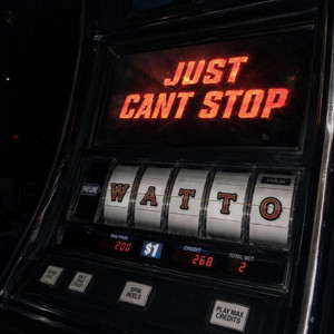 Just Cant Stop by WATTO