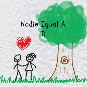 Nadie igual a Ti by X_lilcrazy_X