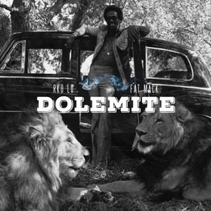 Dolemite by RKO Lo, Fat Mack
