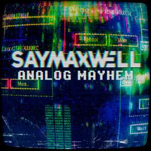 Analog Mayhem by SayMaxWell