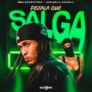 Dejala Que Salga by EldesenteRd, Dimelo Nowell