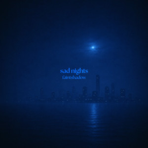 sad nights by faintshadow