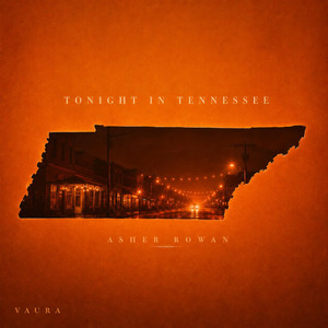 Tonight in Tennessee by Asher Rowan