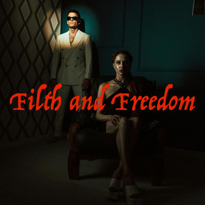 Filth and Freedom by Mortimer Nyx