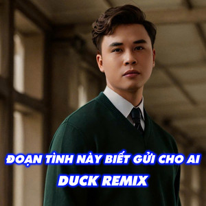 Thiên Tú - Đoạn Tình Này Biết Gửi Cho Ai