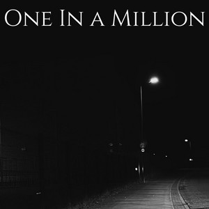 ONE IN A MILLION by Cyrus_Streetz