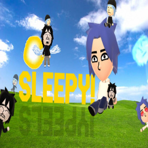 sleepy! - sped up