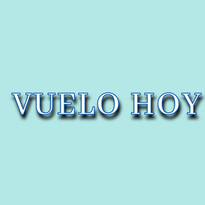 VUELO HOY by Morir Ke