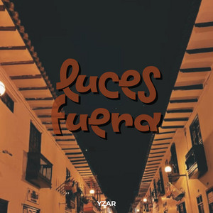 LUCES FUERA by YZAR