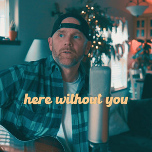 here without you - acoustic
