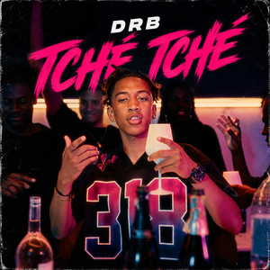 TCHÉ TCHÉ by DRB