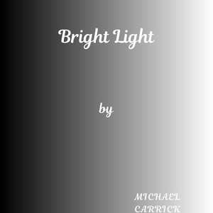 Bright Light by Michael Carrick