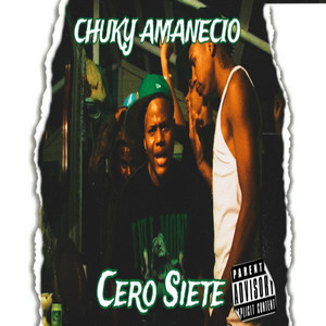 Chuky Amanecio by JF Produce, Cero Siete