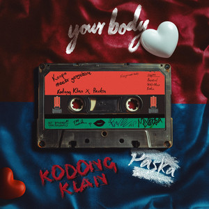 Paska & KODONGKLAN - Your Body