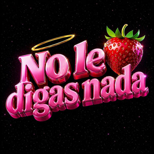 No Le Digas Nada by Alva AG