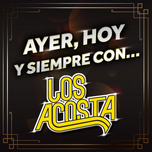 Los Acosta - Te Acordarás De Mí